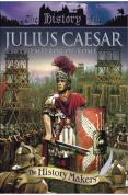 History Makers - Julius Caesar - Emperor Of Rome