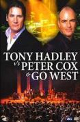 Tony Hadley Vs Peter Cox and Go West Live