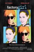 Factory Girl [2007]
