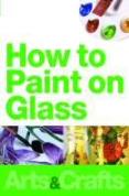 How To Paint On Glass With Pebeo Colours With Moira Neal And Lynda Howarth