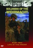 Soldiers of the Wehrmacht Vol 2 [2007]