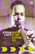 Steve Lacey - Master Of The Soprano Sax [2007]