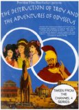 The Destruction of Troy and the Adventures of Odysseus