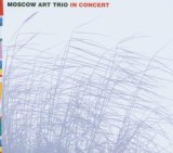 Moscow Art Trio - in Concert
