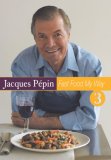 Jacques Pepin-Fast Food My Wa