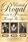 British Royal Scandals & Conspiracies Through The Ages [2007]