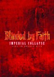 Blinded By Faith - Imperial Collapse [2007]