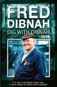 Fred Dibnah - Dig With Dibnah