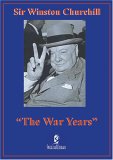 Sir Winston Churchill - The War Years Speeches
