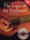 Art Of Acoustic Blues Guitar, The: Fretboard Logic