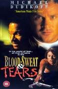 Sweat and Tears Blood