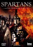Spartans - The Rise & Fall (Including the story of the 300)