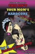 This Ain't Your Mom's Hardcore Vol.2 [2007]