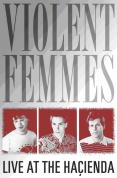 Violent Femmes - Live At The Hacienda
