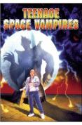 Teenage Space Vampires [1998]