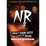 Naked Raygun - What Poor Gods We Do Make: the Story & Music [2007]