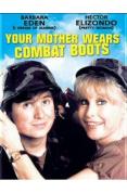 Your Mother Wears Combat Boots