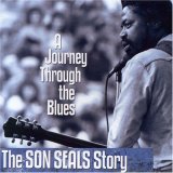 The Son Seals Story - A Journey Through The Blues [2007]
