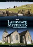 Landscape Mysteries Volume 3 - The Tower People of Shetland & the Abandoned Marsh