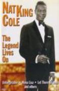 Nat King Cole - the Legend Lives on