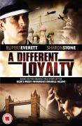 A Different Loyalty [2004]