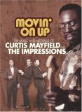 Curtis Mayfield And The Impressions - Movin' On Up 1965 - 1974 [2008]