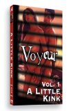 Voyeur Vol.1-a Little Kink