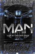Man - Live At The Rex 2005