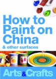 How To Paint On China And Other Surfaces