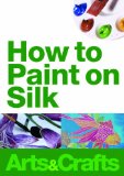 How To Paint On Silk