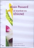 Alain Pasard - The Ultimate Art of French Cooking