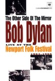 Bob Dylan - the Other Side of the Mirror Live at the Newport