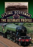 The Flying Scotsman - The Ultimate Profile