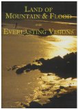 Land of Mountain and Flood/Everlasting Visions