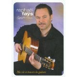 Raphael Fays - Ma Vie A Travers La Guitare