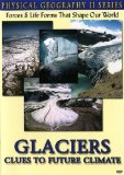 Physical Geography II - Glaciers: Clues to Future Climate [2005]