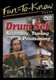 Drum Set Assembly, Tuning and Positioning