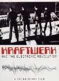 Kraftwerk and the Electronic Revolution [2008]