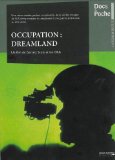 Occupation: Dreamland (A film by Garrett Scott and Ian Olds)