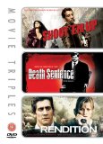 Shoot 'Em Up/Death Sentence/Rendition [2007]