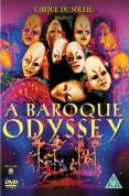 Cirque Du Soleil - Baroque Odyssey