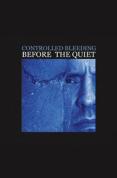 Controlled Bleeding - Before The Quiet [2008]