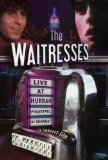 The Waitresses - Live At The Hurrah Club