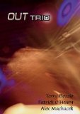 Terry Bozzio, Alex Machacek And Patrick O'Hearn - OUT Trio [2002]