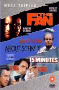 The Fan/About Schmidt/15 Minutes [1996]