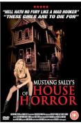Mustang Sally's House Of Horror [2007]