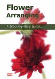 Flower Arranging - An Instructional Guide DVD