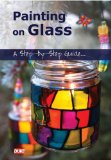Painting on Glass - An Instructional Guide DVD