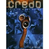 Credo - This Is What We Do - Live In Poland [2009]