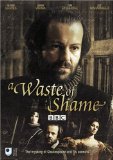 Waste Of Shame - William Shakespeare [DVD] [2005]